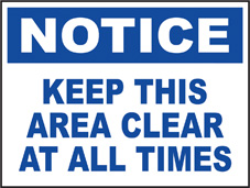 SAFETY SIGN (SAV) | Notice - Keep This Area Clear At All Times